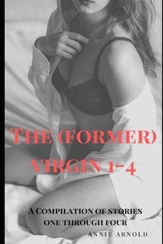 The (Former) Virgin: Stories #1 - 4