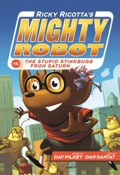 Library Binding Ricky Ricotta's Mighty Robot vs. the Stupid Stinkbugs from Saturn Book