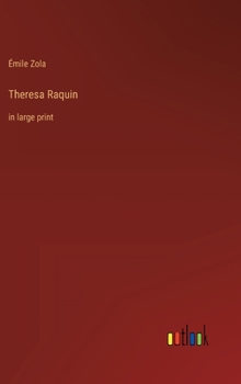 Hardcover Theresa Raquin: in large print Book