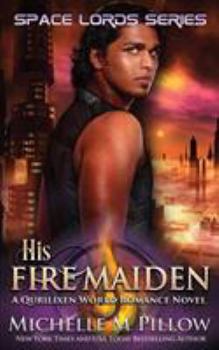 Paperback His Fire Maiden: A Qurilixen World Novel Book