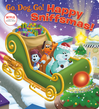 Board book Happy Sniffsmas! (Netflix: Go, Dog. Go!) Book