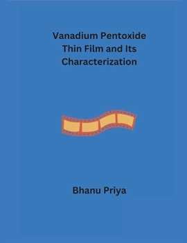 Paperback Vanadium Pentoxide Thin Film and its Characterization Book