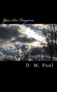 Paperback You Are Forgiven: A Testimony from a Stubborn Christian Woman Book