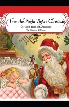 Paperback Twas the Night before Christmas(A Visit from St. Nicholas): a classics illustrated edition Book