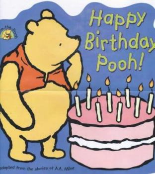 Board book Happy Birthday Pooh!: Adapted from the Stories of A.A. Milne (Winnie-the-Pooh) Book