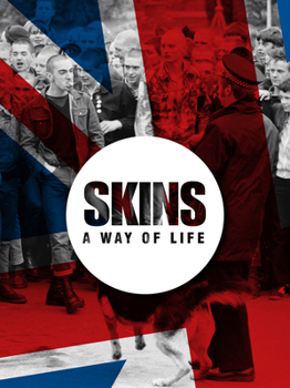 Hardcover Skins a Way of Life: Skinheads Book