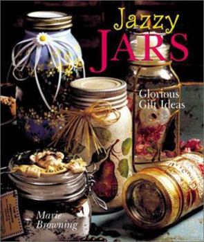 Hardcover Jazzy Jars: Glorious Gift Ideas Book