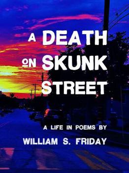 Paperback A Death on Skunk Street: A life in poems Book