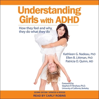Audio CD Understanding Girls with ADHD: How They Feel and Why They Do What They Do Book