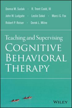 Paperback Teaching and Supervising Cognitive Behavioral Therapy Book