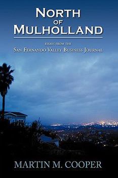 Paperback North of Mulholland: Essays from the San Fernando Valley Business Journal Book