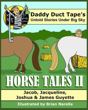 Horse Tales II: Straight From The Horse's Mouth (Daddy Duct Tape)