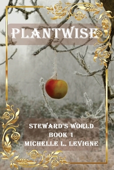 Paperback Plantwise: Steward's World Book 1 Book