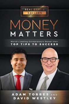 Paperback Money Matters: World's Leading Entrepreneurs Reveal Their Top Tips To Success (Vol.1 - Edition 11) Book