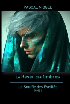 Paperback Le Souffle des Éveillés: Tome 1: Le Réveil des Ombres [French] Book
