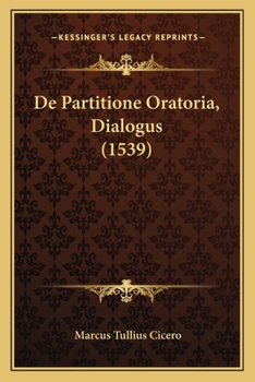Paperback De Partitione Oratoria, Dialogus (1539) [Latin] Book