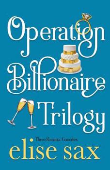 Paperback Operation Billionaire Trilogy: A Romantic Comedy Boxed Set Book