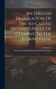 Hardcover An English Translation Of The So-called Second Epistle Of Clement To The Corinthians Book