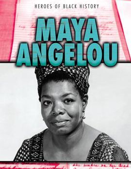 Maya Angelou - Book  of the Heroes of Black History