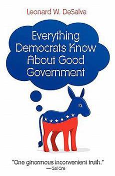 Paperback Everything Democrats Know About Good Government Book