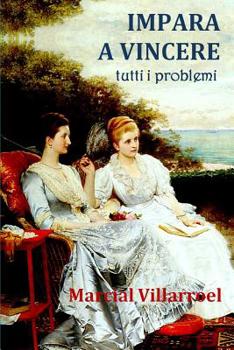 Paperback IMPARA A VINCERE tutti i problemi [Italian] Book