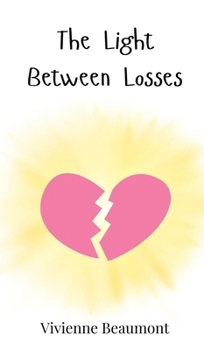 The Light Between Losses