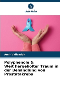 Paperback Polyphenole & Weit hergeholter Traum in der Behandlung von Prostatakrebs [German] Book