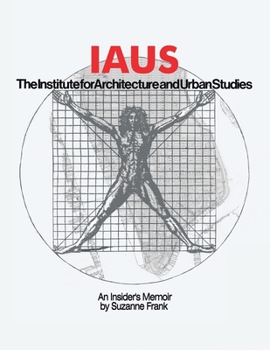 Paperback Iaus: an Insider's Memoir Book