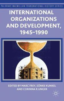 Hardcover International Organizations and Development, 1945-1990 Book