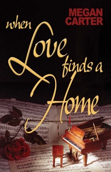 Paperback When Love Finds a Home Book