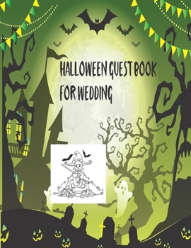 Halloween Guest Book for Wedding: Halloween Coloring Books for Weeding Lover