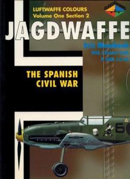 Jagdwaffe Volume One Section 2 - The Spanish Civil War - Book  of the Luftwaffe Colours