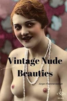 Paperback Vintage Nude Beauties: Über 100 Jahre alte Erotikbilder in Farbe [German] Book