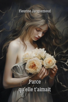 Paperback Parce qu'elle t'aimait [French] Book