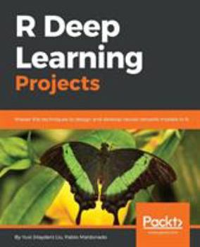 Paperback R Deep Learning Projects Book