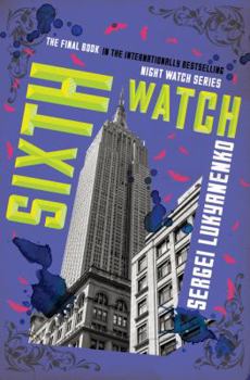 The Sixth Watch: - Book #6 of the 