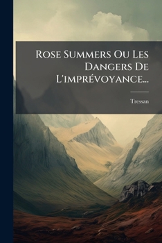 Paperback Rose Summers Ou Les Dangers De L'imprévoyance... [French] Book