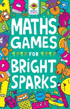 Paperback Maths Games for Bright Sparks: Ages 7 to 9 Volume 6 Book