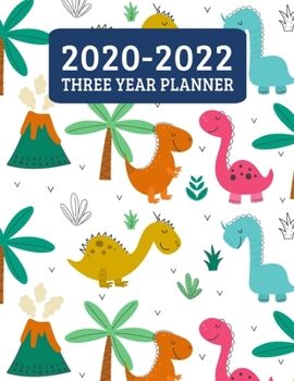 Paperback 2020-2022 Three Year Planner: Monthly Planner - 36 Month Calendar Planner Diary for 3 Years With Notes - Cool Dino Dinosaurs (8.5"x11") Book