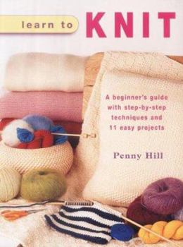 Hardcover Learn to Knit by Penny Hill (2003-09-01) Book