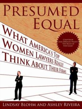 Paperback Presumed Equal: What America's Top Women Lawyers Really Think about Their Firms Book