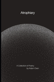 Paperback Atrophiary: A Collection of Poetry Book