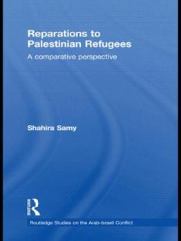 Hardcover Reparations to Palestinian Refugees: A Comparative Perspective Book