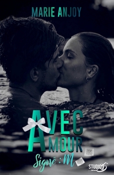 Avec amour, sign� M