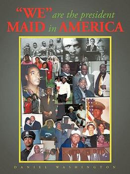 Paperback We Are the President: Maid in America Book