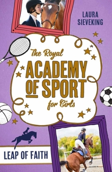 Leap of Faith - Book #2 of the Royal Academy of Sport for Girls