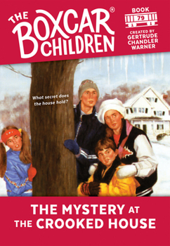 The Mystery at the Crooked House (Boxcar Children Mysteries) - Book #79 of the Boxcar Children