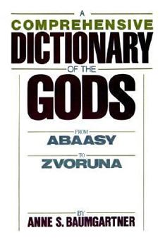 Paperback A Comprehensive Dictionary of the Gods Book