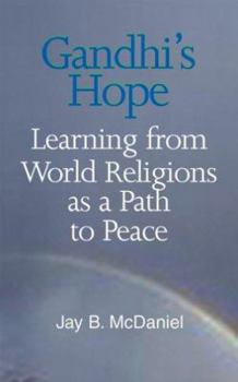 Paperback Gandhi's Hope: Learning from Other Religions as a Path to Peace Book