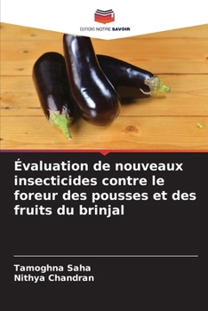 Paperback Évaluation de nouveaux insecticides contre le foreur des pousses et des fruits du brinjal [French] Book